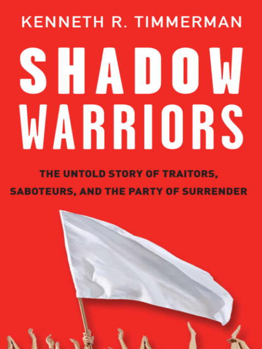 Title details for Shadow Warriors by Kenneth R. Timmerman - Available